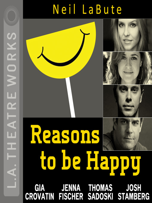 Title details for Reasons to be Happy by Neil LaBute - Available